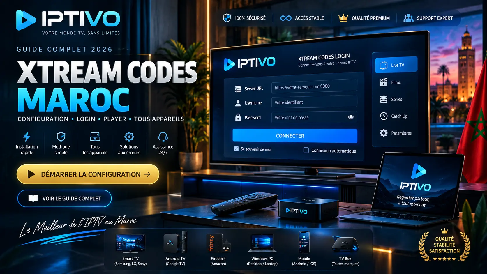 Xtream Codes Maroc avec configuration IPTV sur Smart TV Android TV Firestick et PC